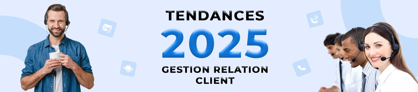 Les tendances en gestion de la relation client pour 2025, avec un opérateur souriant et des icônes représentant des outils modernes pour améliorer l’expérience client