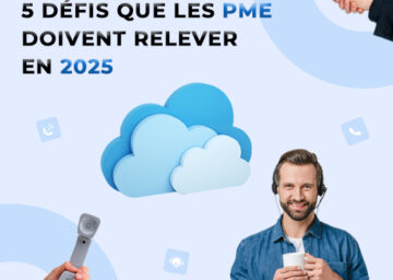 Téléphonie cloud PME les 5 défis majeurs à surmonter en 2025